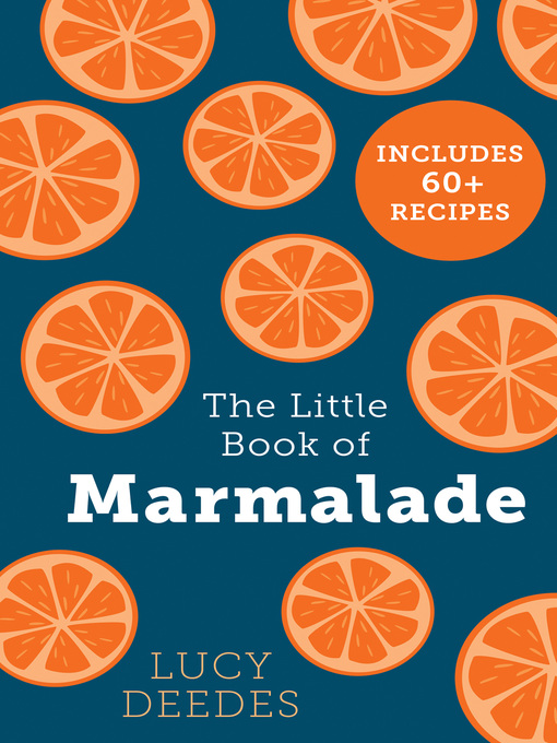 Title details for The Little Book of Marmalade by Lucy Deedes - Available